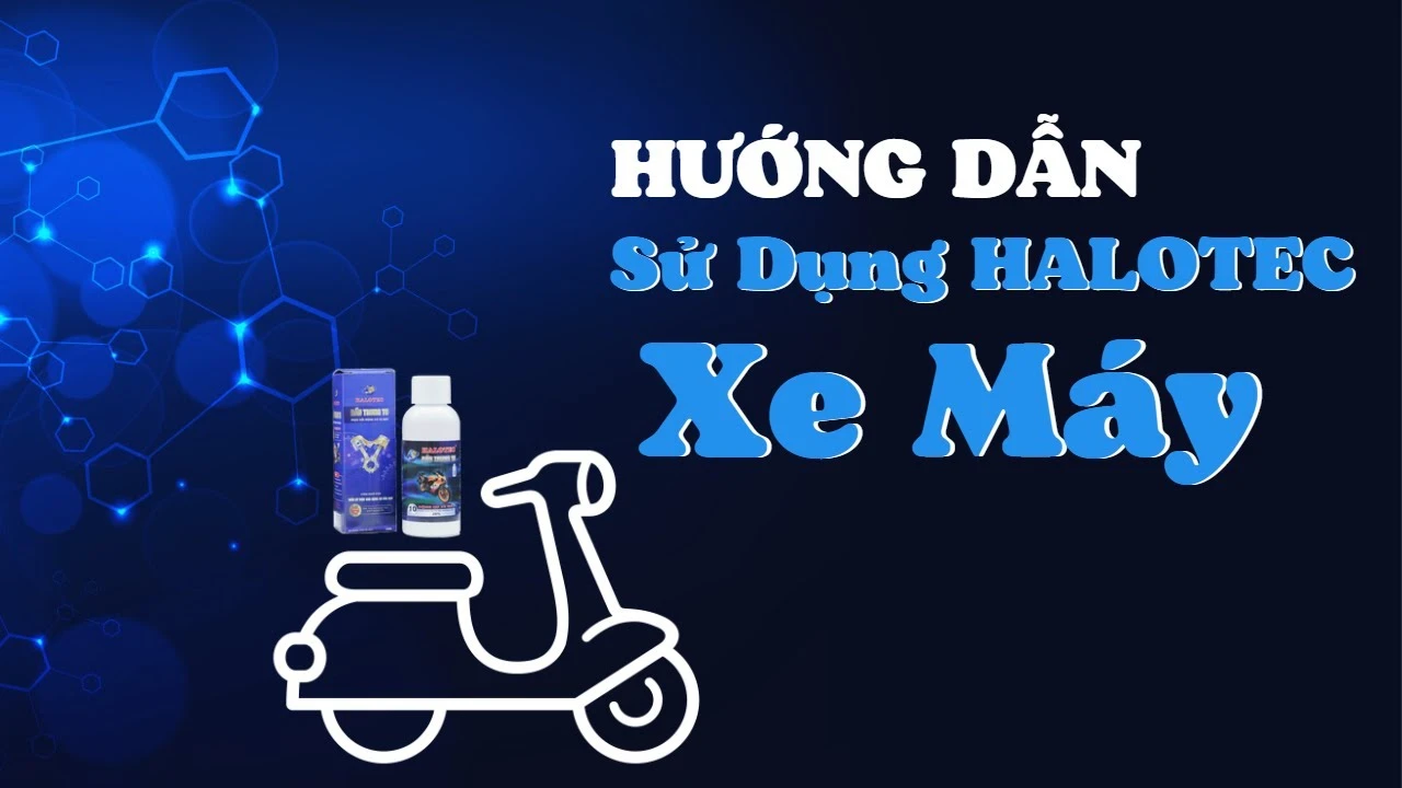 Hướng dẫn sử dụng dầu trung tu phục hồi động cơ Halotec dành cho xe máy